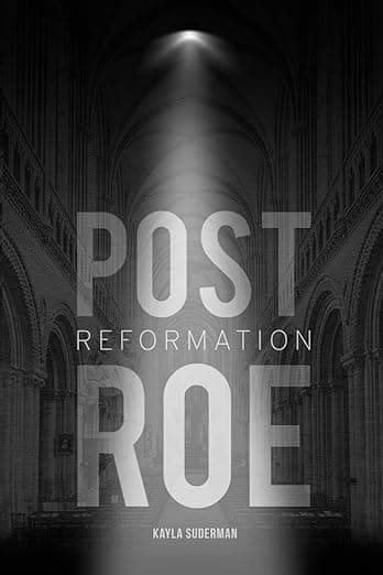 Post Roe Reformation