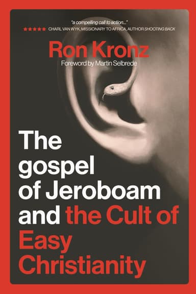 The Gospel of Jeroboam and the Cult of Easy Christianity